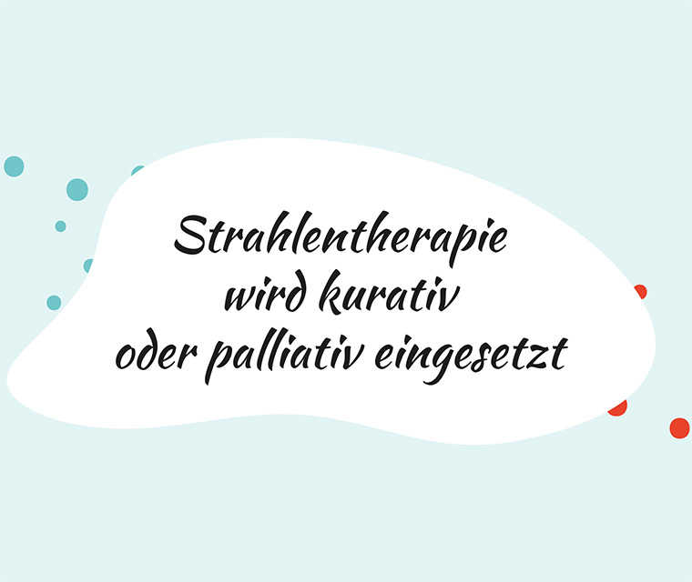 Leben mit Brustkrebs: Spruch Strahlentherapie wird kurativ oder palliativ eingesetzt