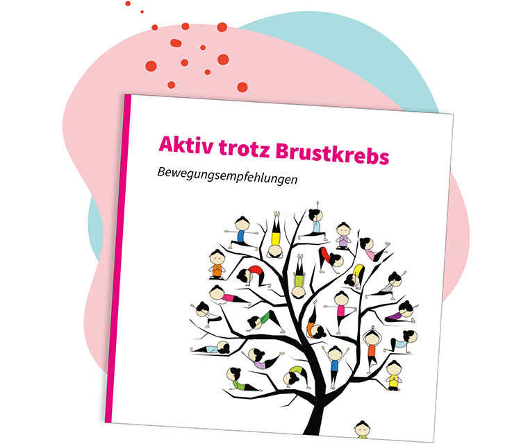Leben mit Brustkrebs: Broschüre Bewegungsempfehlungen für Patientinnen mit fortgeschrittenem Brustkrebs