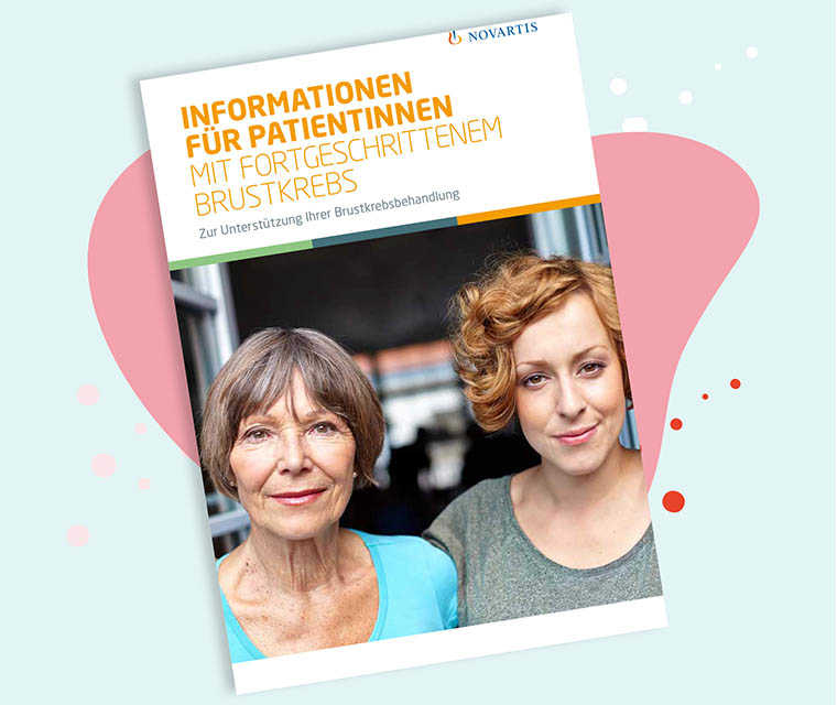 Leben mit Brustkrebs: Broschüre Informationen für Patientinnen mit fortgeschrittenem Brustkrebs