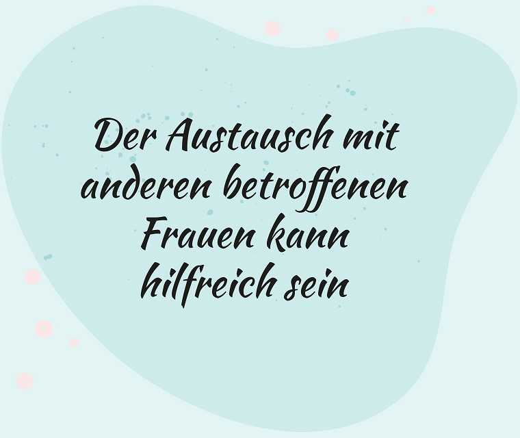 Leben mit Brustkrebs: Spruch - Der Austausch mit anderen betroffenen Frauen kann hilfreich sein